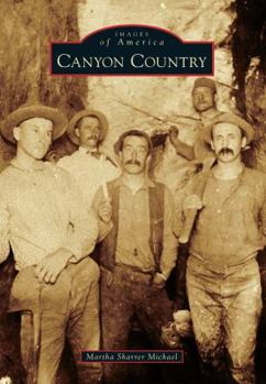 Canyon Country - Book  of the Images of America: California