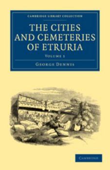 Electronics The Cities and Cemeteries of Etruria: Volume 1 Book