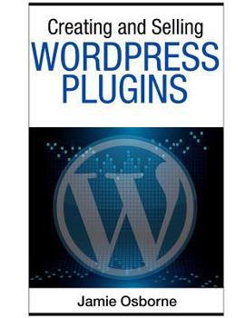 Paperback Creating and Selling Wordpress Plugins Book