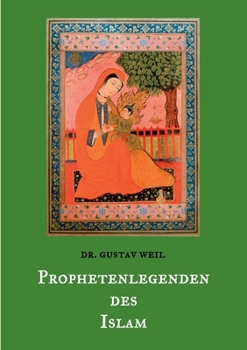 Prophetenlegenden des Islam (German Edition)