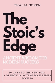 Paperback The Stoic's Edge: Ancient Wisdom for Modern Success Book