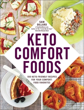Paperback Keto Comfort Foods: 100 Keto-Friendly Recipes for Your Comfort-Food Favorites Book