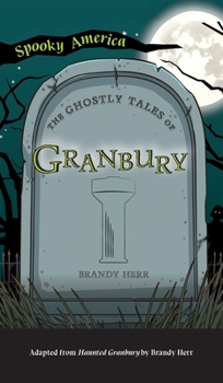 Hardcover Ghostly Tales of Granbury Book