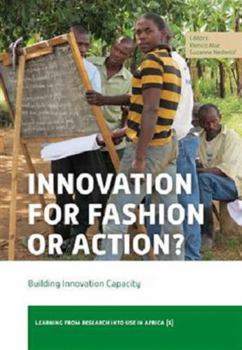 Paperback Innovation for Fashion or Action?: Building Innovation Capacity (Learning from Research into Use in Africa) Book