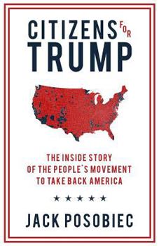 Paperback Citizens for Trump: The Inside Story of the People's Movement to Take Back America Book