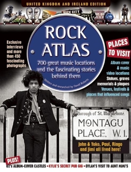 Paperback Rock Atlas: 700 Great Music Locations and the Fascinating Stories Behind Them Book