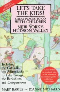 Paperback Let's Take the Kids!: Great Places to Go with Children in New York's Hudson Valley Book