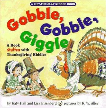 Hardcover Gobble, Gobble, Giggle: A Book Stuffed with Thanksgiving Riddles Book