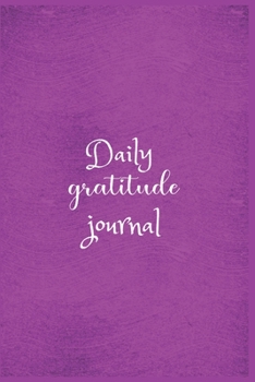 Paperback Daily Gratitude Journal: The 5 minute gratitude journal - my gratitude journal - Best Gratitude Journal For Men and Women - gratitude journal f Book