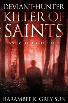 Paperback Deviant-Hunter, Killer of Saints Book