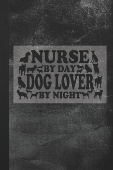 Paperback Nurse By Day Dog Lover By Night: Blank Lined Notebook Journal Gift for Dog Lover Book