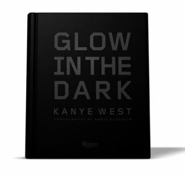 Hardcover Kanye West: Glow in the Dark Book