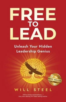 Paperback Free To Lead: Unleash Your Hidden Leadership Genius Book