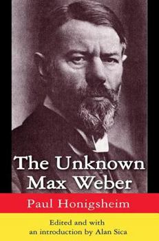 Paperback The Unknown Max Weber Book