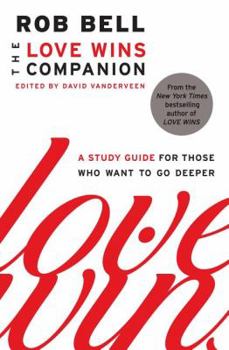 Paperback The Love Wins Companion: A Study Guide for Those Who Want to Go Deeper Book