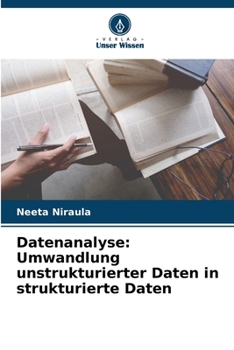 Paperback Datenanalyse: Umwandlung unstrukturierter Daten in strukturierte Daten [German] Book