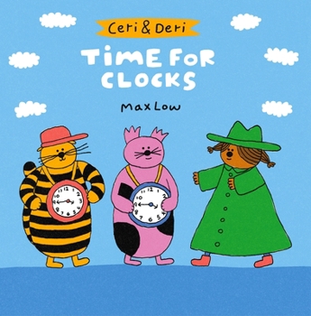 Hardcover Ceri & Deri: Time for Clocks Book