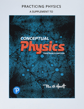 The Practice Book for Conceptual Physics, Global Edition