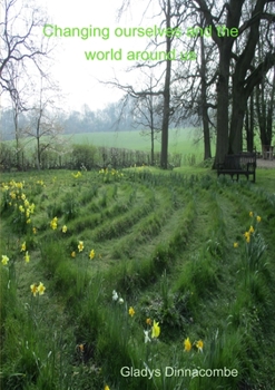 Paperback Changing ourselves and the world around us Book