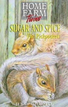 Sugar and Spice the Pickpockets - Book #14 of the Home Farm Twins