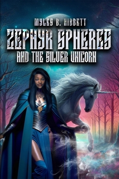 Paperback Zephyr Spheres and the Silver Unicorn Book