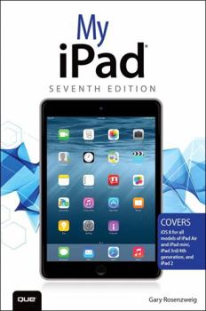 Paperback My iPad (Covers IOS 8 on All Models of iPad Air, iPad Mini, iPad 3rd/4th Generation, and iPad 2) Book