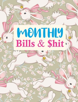 Paperback Monthly Bills & $hit: Simple Monthly Bill Planner With Income List, Weekly Expense Tracker, Bill Planner, Financial Planning Journal Expense Book