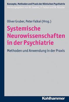 Hardcover Systemische Neurowissenschaften in Der Psychiatrie: Methoden Und Anwendung in Der PRAXIS [German] Book