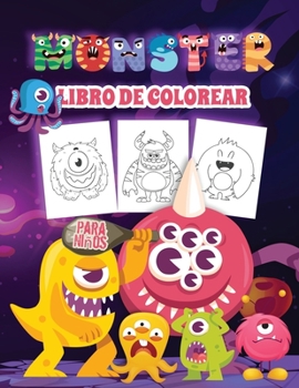 Paperback Monster Libro de Colorear para Ni?os: Libro para colorear de monstruos terror?ficos para ni?os de todas las edades. Regalos de monstruos perfectos par [Spanish] Book