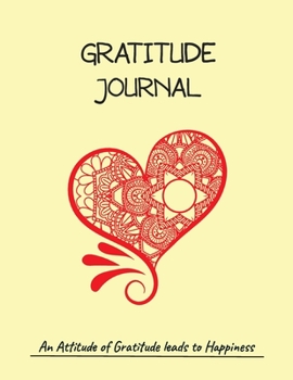 Paperback Gratitude Journal An Attitude of Gratitude leads to Happiness.: A Guide for Adults. Book
