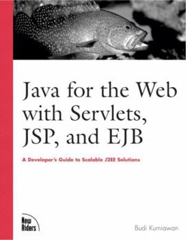 Paperback Java for the Web with Servlets, Jsp, and Ejb: A Developer's Guide to J2ee Solutions: A Developer's Guide to Scalable Solutions [With CDROM] Book