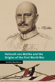 Paperback Helmuth Von Moltke and the Origins of the First World War Book