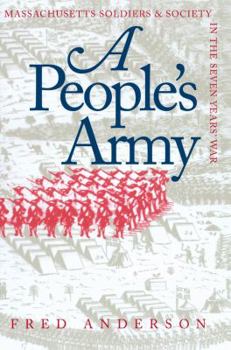 Paperback A People's Army: Massachusetts Soldiers and Society in the Seven Years' War Book