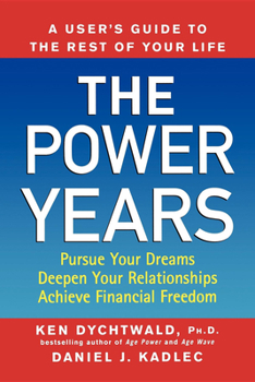 Paperback The Power Years: A User's Guide to the Rest of Your Life Book