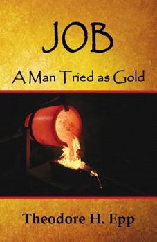 Paperback Job: A Man Tried as Gold Book