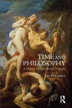 Paperback Time and Philosophy: A History of Continental Thought Book