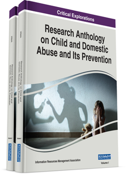 Hardcover Research Anthology on Child and Domestic Abuse and Its Prevention Book