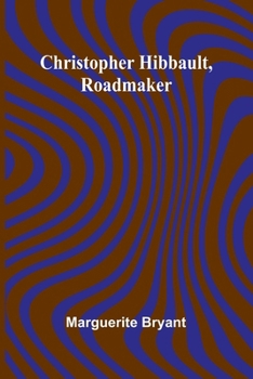 Paperback Christopher Hibbault, Roadmaker Book
