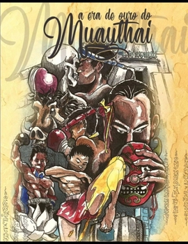 Paperback A Era de Ouro do Muaythai (1970-1997) [Portuguese] Book