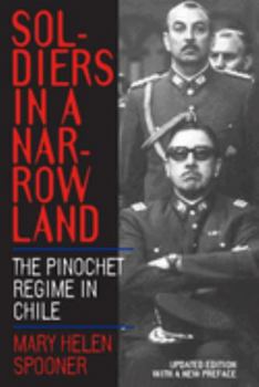 Paperback Soldiers in a Narrow Land: The Pinochet Regime in Chile, Updated Edition Book