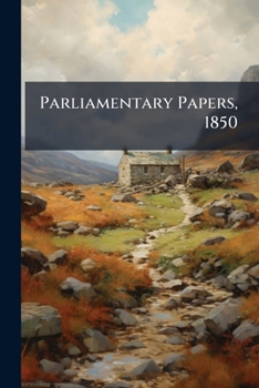 Paperback Parliamentary Papers, 1850 Book