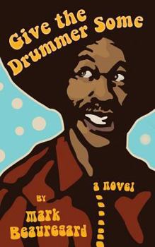 Paperback Give the Drummer Some Book