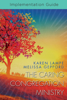 Paperback The Caring Congregation Ministry Implementation Guide Book
