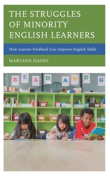 Hardcover Struggles of Minority English Learners: How Learner Feedback Can Improve English Skills Book