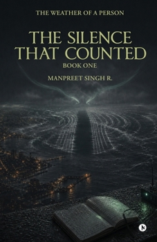 Paperback THE SILENCE THAT COUNTED: THE WEATHER OF A PERSON Book