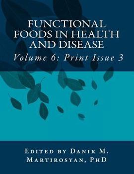 Paperback Functional Foods in Health and Disease. Volume 6: (Print Issue 3) Book