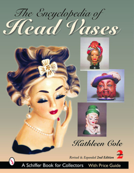 The Encyclopedia of Head Vases - Book  of the Schiffer Book for Collectors