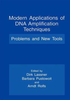 Paperback Modern Applications of DNA Amplification Techniques: Problems and New Tools Book