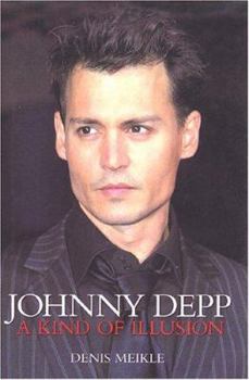 Hardcover Johnny Depp: A Kind of Illusion Book