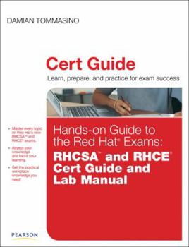 Hardcover Hands-On Guide to the Red Hat Exams: RHSCA and RHCE Cert Guide and Lab Manual Book